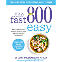 The Fast 800 Easy: Quick and simple recipes to make your 800-calorie days even easier (English Edition)